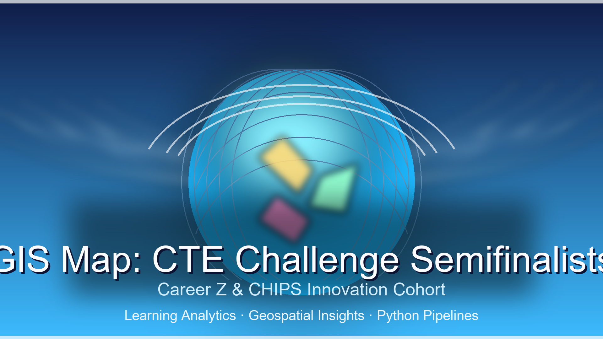 GIS Map of Career Z and CHIPS CTE Challenge Semifinalists artwork
